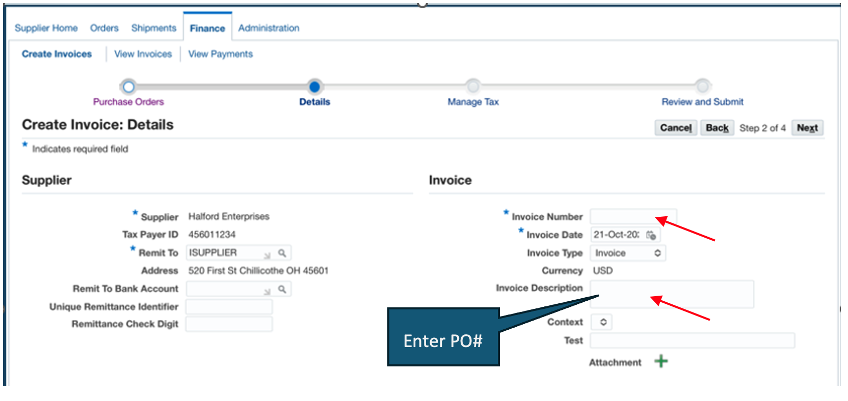 Enter Invoice Number and enter the Purchase Order # in ‘Invoice Description.’